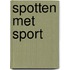 Spotten met sport