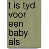 T is tyd voor een baby als door Kreisberg