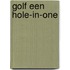 Golf een hole-in-one