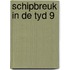 Schipbreuk in de tyd 9