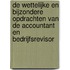 De wettelijke en bijzondere opdrachten van de accountant en bedrijfsrevisor