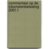 Commentaar op de inkomstenbelasting 2001.1 door Onbekend