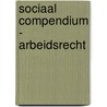 Sociaal compendium - arbeidsrecht door W. Van Eeckhoutte