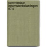 Commentaar Inkomstenbelastingen 97.4 door Onbekend