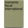 Memento fiscal international door I. Behaeghe