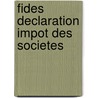 Fides declaration Impot des societes door Onbekend