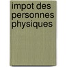 Impot des personnes physiques door N. Hendrickx