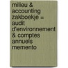 Milieu & accounting zakboekje = Audit d'environnement & comptes annuels memento door Onbekend