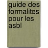 Guide des formalites pour les ASBL door Onbekend