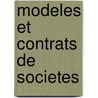 Modeles et contrats de societes by S. Maquet