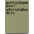 Guide pratique pour l' administrateur de SA