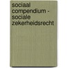 Sociaal compendium - sociale zekerheidsrecht by W. Van Eeckhoutte
