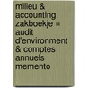 Milieu & accounting zakboekje = Audit d'environment & comptes annuels memento door Onbekend