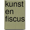 Kunst en fiscus door Onbekend