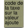 Code de la taxe sur la valeur ajoute door Onbekend