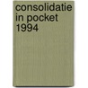 Consolidatie in pocket 1994 by Unknown