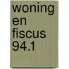 Woning en fiscus 94.1 by Mey