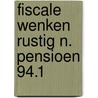 Fiscale wenken rustig n. pensioen 94.1 door Polspoel