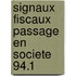 Signaux fiscaux passage en societe 94.1