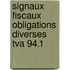 Signaux fiscaux obligations diverses tva 94.1