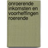 Onroerende inkomsten en voorheffingen roerende door Onbekend