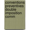 Conventions preventives double imposition comm door Onbekend