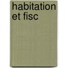 Habitation et fisc by Unknown
