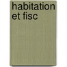 Habitation et fisc door Onbekend