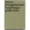 Droit d enregistrement hypotheque greffe timbr by Unknown