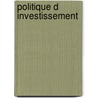 Politique d investissement by Unknown