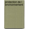 Protection de l environnement door Onbekend