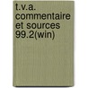 T.V.A. commentaire et sources 99.2(WIN) door Onbekend