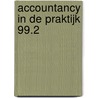 Accountancy in de praktijk 99.2 door Onbekend