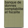 Banque de donnes Comptabilite et fiscalite door Onbekend