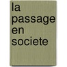 La passage en societe door P. de Vos