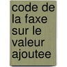Code de la faxe sur le valeur ajoutee door Onbekend
