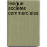 Lexique Societes Commerciales door S. Mercier