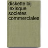 Diskette bij Lexisque societes commerciales door Onbekend