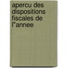 Apercu des dispositions fiscales de l"annee door Onbekend