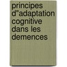Principes d"adaptation cognitive dans les demences by Unknown