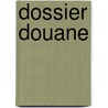 Dossier douane door F. Pirron