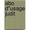 Abo d"usage judit by Unknown
