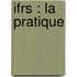 IFRS : la pratique