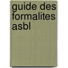 Guide des formalites asbl door Onbekend