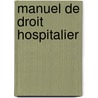 Manuel de droit hospitalier door P. Thiel