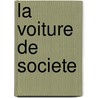 La voiture de societe door L. Van den Broeck