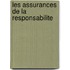 Les assurances de la responsabilite