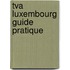 TVA Luxembourg guide pratique