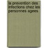 La prevention des infections chez les personnes agees