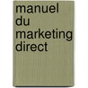 Manuel du marketing direct door J.P. Mathelot